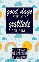 Good Days Start With Gratitude