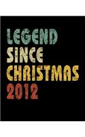 Legend Since Christmas 2012