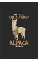 Want To Go On A Trip? Alpaca My Bags: Roadtrip. Dot Grid Composition Notebook to Take Notes at Work. Dotted Bullet Point Diary, To-Do-List or Journal For Men and Women.