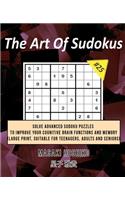 The Art Of Sudokus #25: Solve Advanced Sudoku Puzzles To Improve Your Cognitive Brain Functions And Memory (Large Print, Suitable For Teenagers, Adults And Seniors)