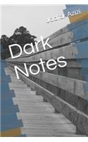 Dark notes