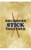 Drummers Stick Together.