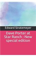 Dave Porter at Star Ranch: New special edition