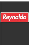 Reynaldo: Reynaldo Planner Calendar Notebook Journal, Personal Named Firstname Or Surname For Someone Called Reynaldo For Christmas Or Birthdays This Makes Th