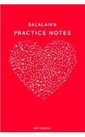 Balalaika Practice Notes: Red Heart Shaped Musical Notes Dancing Notebook for Serious Dance Lovers - 6"x9" 100 Pages Journal