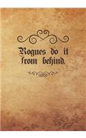 Rogues do it from behind.: Mixed Role Playing Gamer Paper (College Ruled, Graph, Hex): RPG Journal