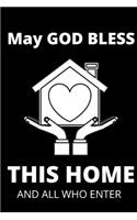 May God Bless This Home and All Who Enter - Housewarming Present