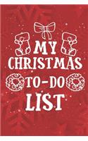 My Christmas To-Do List: 100 Page To-Do Christmas List Notebook 6" X 9"