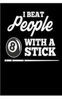 I Beat People With A Stick