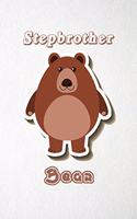 Stepbrother Bear A5 Lined Notebook 110 Pages: Funny Blank Journal For Wide Animal Nature Lover Zoo Relative Family Baby First Last Name. Unique Student Teacher Scrapbook/ Composition Great For H