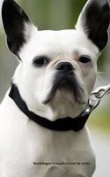 Bouledogue Français Carnet de notes: Journal A5 ligné original de 119 pages- Une belle idée de cadeau pour les amoureux des animaux