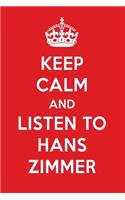 Keep Calm and Listen to Hans Zimmer