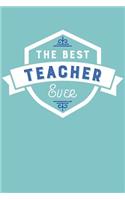 The Best Teacher Ever: Blank Lined Journal with Teal and Cobalt Blue Cover