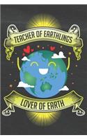 Teacher of Earthlings Lover of Earth