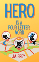 Hero Is a Four Letter Word