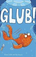 Glub!