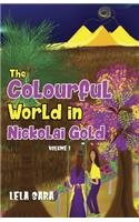 The Colourful World In Nickolai Gold