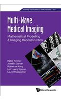 Multi-Wave Medical Imaging: Mathematical Modelling and Imaging Reconstruction