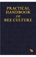 Practical Handbook of Bee Culture