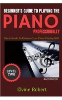 Beginner's Guide to Playing the Piano Professionally