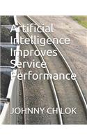 Artificial Intelligence Improves Service Performance