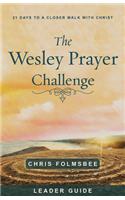 The Wesley Prayer Challenge Leader Guide