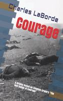 Courage: A Drama Based on Stephen Crane's the Red Badge of Courage