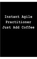 Instant Agile Practitioner Just Add Coffee