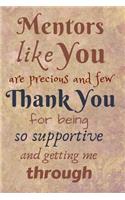 Mentors Like You Are Precious and Few