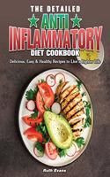 The Detailed Anti-Inflammatory Diet Cookbook