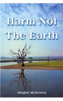 Harm Not the Earth