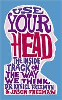 Use Your Head: The Inside Track on the Way We Think