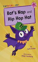 Bat's Nap and Hip Hop Hat: (Pink Early Reader)(Maverick Early Readers)