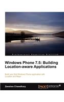 Windows Phone 7.5: Building Location Aware Applications