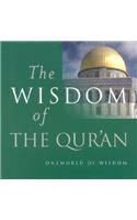 The Wisdom of the Qur'an