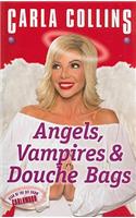 Angels, Vampires & Douche Bags: (English)