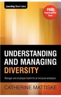Understanding and Managing Diversity: Manager & employee toolkit for an inclusive workplace
