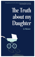 Truth About My Daughter