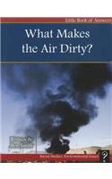 What Makes the Air Dirty?