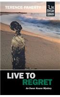 Live to Regret
