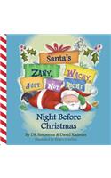 Santa's (Zany, Wacky, Just Not Right!) Night Before Christmas