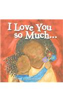 I Love You So Much