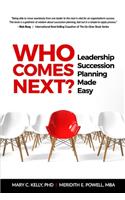 Who Comes Next? Leadership Succession Planning Made Easy