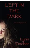 Left in the Dark: (2 Mind Bending)