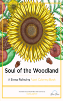 Soul of the Woodland: A Stress Relieving Adult Coloring Book