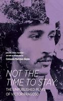 Not the Time to Stay