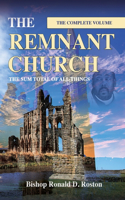 Remnant Church, The Sum Total of All Things (Complete Volume)