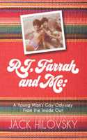 RJ, Farrah and Me
