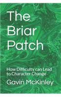 The Briar Patch: How Difficulty can Lead to Character Change