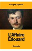 L'Affaire Édouard
